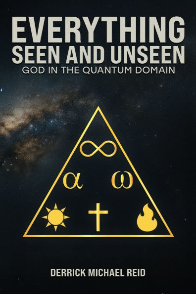 Everything Seen and Unseen: God the Quantum Domain
