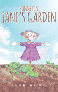 Title: Summer in Jane's Garden, Author: Jane Huml