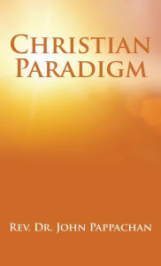 Title: Christian Paradigm, Author: John Pappachan