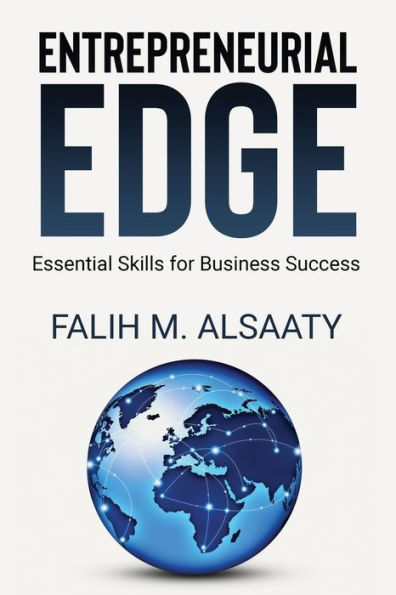 Entrepreneurial Edge: Essential Skills for Business Success