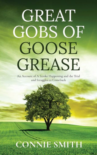 Great Gobs of Goose Grease