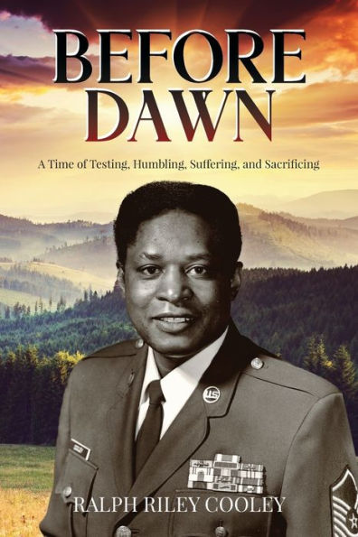 Before Dawn: A Time of Testing, Humbling, Suffering, and Sacrificing