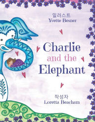 Title: Charlie and the Elephant, Author: Loretta Beacham