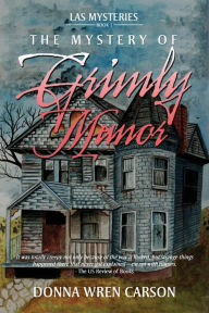 Title: The Mystery of Grimly Manor, Author: Donna Wren Carson