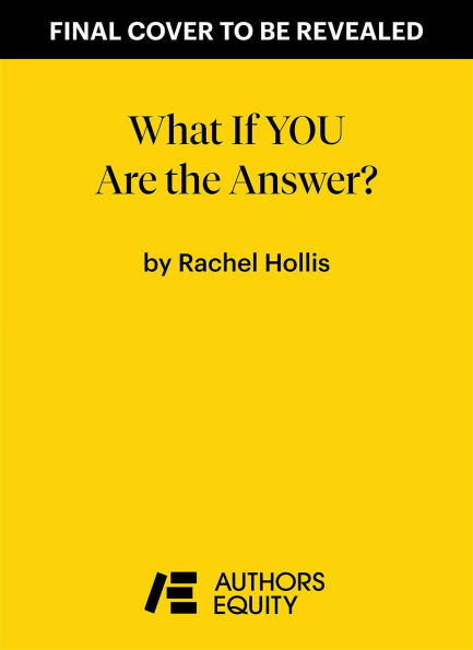 What If YOU Are the Answer?: And Other Questions That Just Might Change Your Life