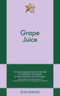 Grape Juice: An 831 Stories Romance