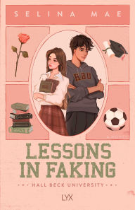 Title: Lessons in Faking, Author: Selina Mae
