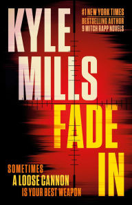 Title: Fade In: A Thriller, Author: Kyle Mills