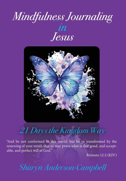 Mindfulness Journaling Jesus: 21 Days the Kingdom Way