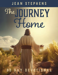 Free ebooks pdf files download The Journey Home: 90 Day Devotional (English literature) by Jean Stephens