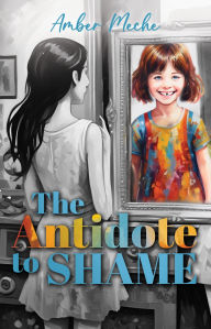 The Antidote to Shame