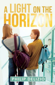 Title: A Light on the Horizon, Author: Philip Delizio