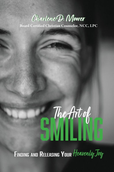 The Art of Smiling: Finding and Releasing Your Heavenly Joy