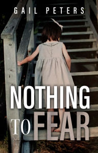 Title: Nothing to Fear, Author: Gail Peters