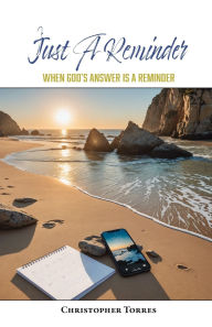 Free download ebook for android Just A Reminder: When God's Answer Is A Reminder