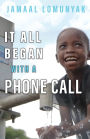 It All Began With A Phone Call