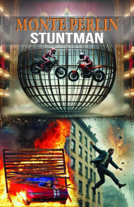 Download free books in pdf format Monte Perlin Stuntman 9798893337822 (English literature)