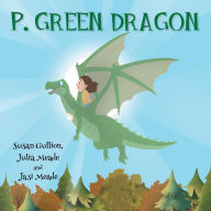 Download books from google books to nook P. Green Dragon by Susan Gullion, Julia Meade, Jasi Meade