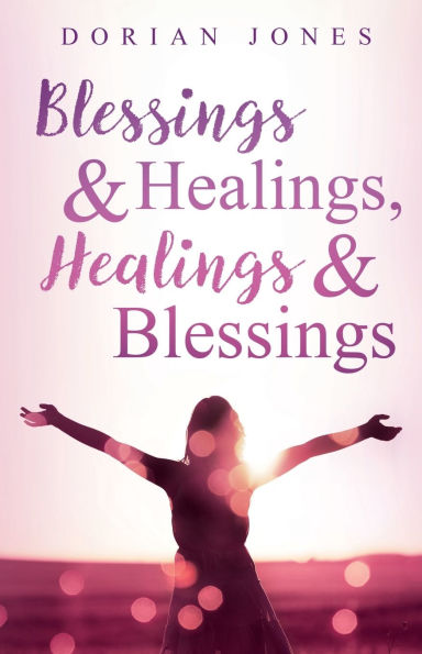 Blessings & Healings, Healings