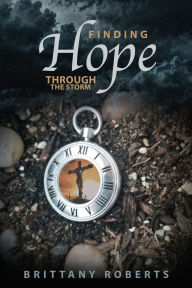 Google book online downloader Finding Hope Through the Storm by Brittany Roberts 9798893339802 English version CHM DJVU FB2
