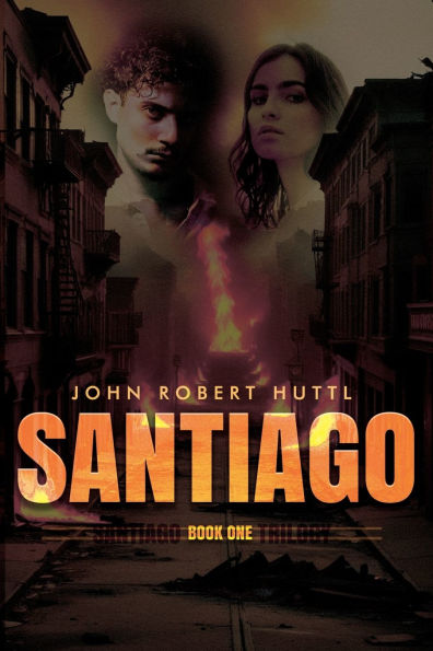 Santiago: Santiago Trilogy: Book One