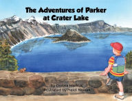 Title: The Adventures of Parker at Crater Lake, Author: Donna Markus