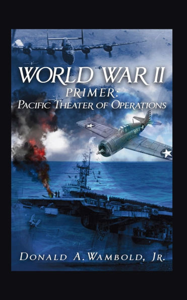 World War II Primer: Pacific Theater of Operations