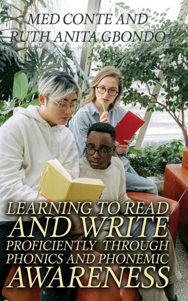 Learning to Read and Write Proficiently Through Phonics and Phonemic Awareness