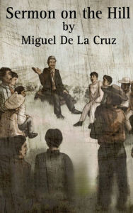 Title: Sermon on the Hill, Author: Miguel De La Cruz