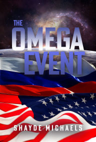 Title: The Omega Event, Author: Shayde Michaels