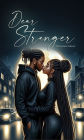 Dear Stranger