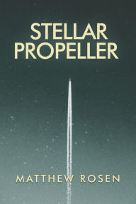 Title: Stellar Propeller, Author: Matthew Rosen