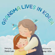 Title: Grandma Lives in Korea, Author: Jimin Lee