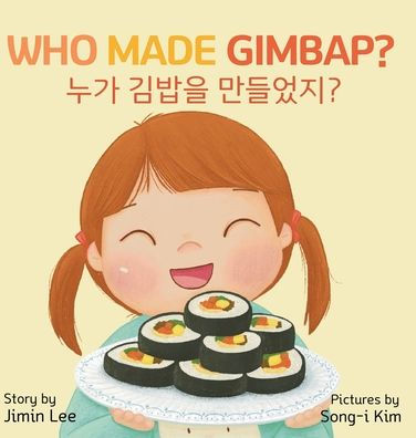 Who Made Gimbap?: Bilingual Korean-English Children's Book