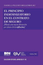 EL PRINCIPIO INDEMNIZATORIO EN EL CONTRATO DE SEGURO. Una nueva dimensiï¿½n por efectos de la inflaciï¿½n