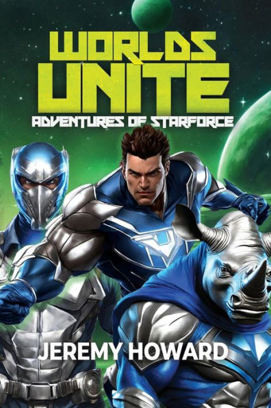 Worlds Unite: Adventures of Starforce