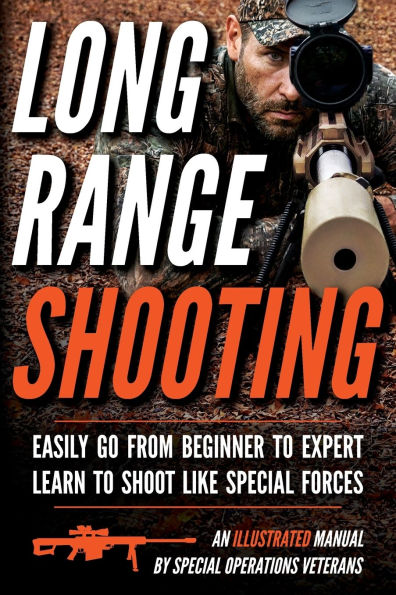 Long Range Shooting: An Illustrated Manual