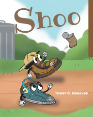Title: Shoo, Author: Tower C. Believes