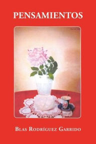 Title: Pensamientos, Author: Blas Rodrïguez Garrido