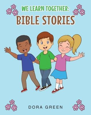 We Learn Together: Bible Stories