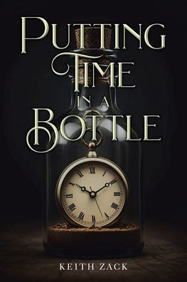Putting Time a Bottle