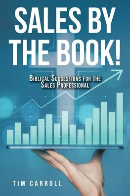 Sales by the Book!: Biblical Suggestions for Professional