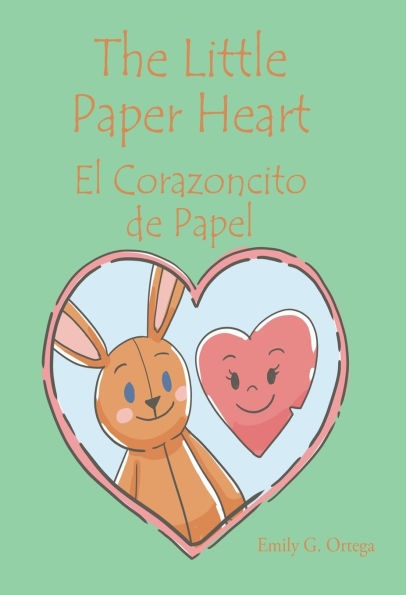 The Little Paper Heart El Corazoncito de Papel