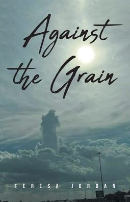 Against the Grain