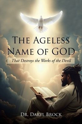 the Ageless Name of God: That Destroys Works Devil