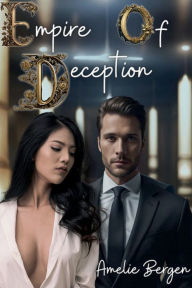 Title: Empire of Deception, Author: Amelie Bergen