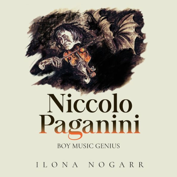 Niccolo Paganini: Boy Music Genius