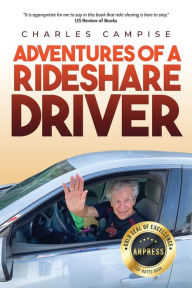 Title: Adventures of a Rideshare Driver, Author: Charles Campise