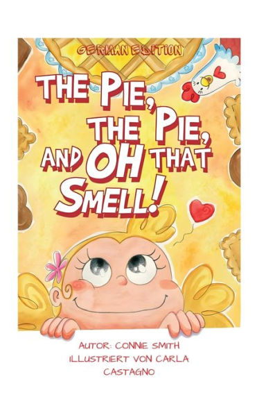 The Pie, Pie and Oh That Smell!: German Edition