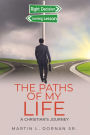 The Paths of My Life: A Christian's Journey